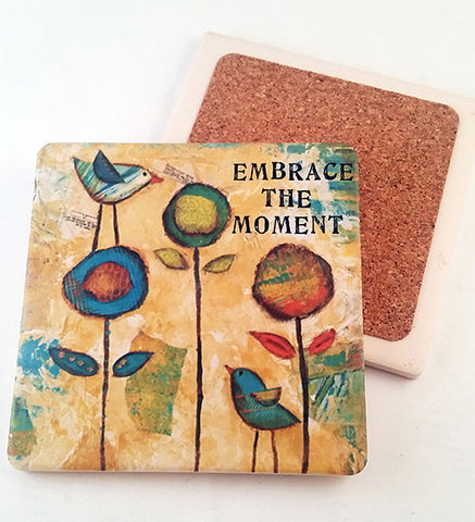 Embrace the Moment.. absorbent stone coaster