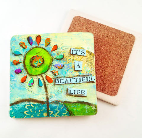 It's a Beautiful Life.. absorbent stone coaster