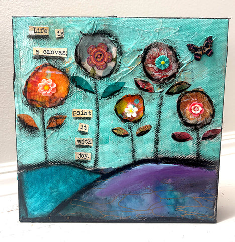 "Life is a Canvas"  8" x 8"  Original Painting and Collage