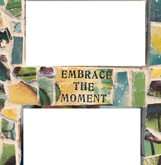 Embrace the Moment Mosaic Mirror