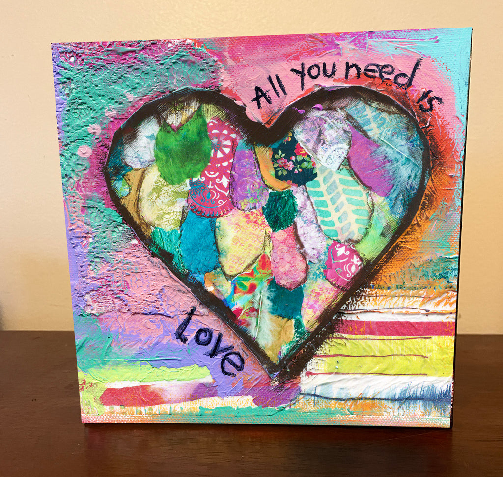 All you Need is Love..Mini Original Painting and collage   8" x 8"