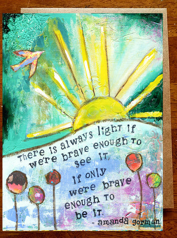 If We're Brave Enough...... Greeting Card