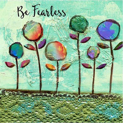 Be Fearless