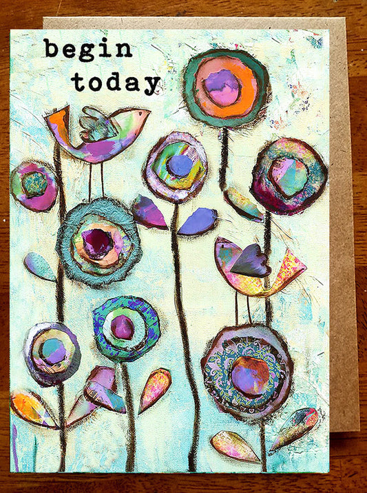 Begin Today... 5 x 7 greeting card