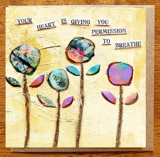Permission to Breathe...... 5 x 5 greeting card