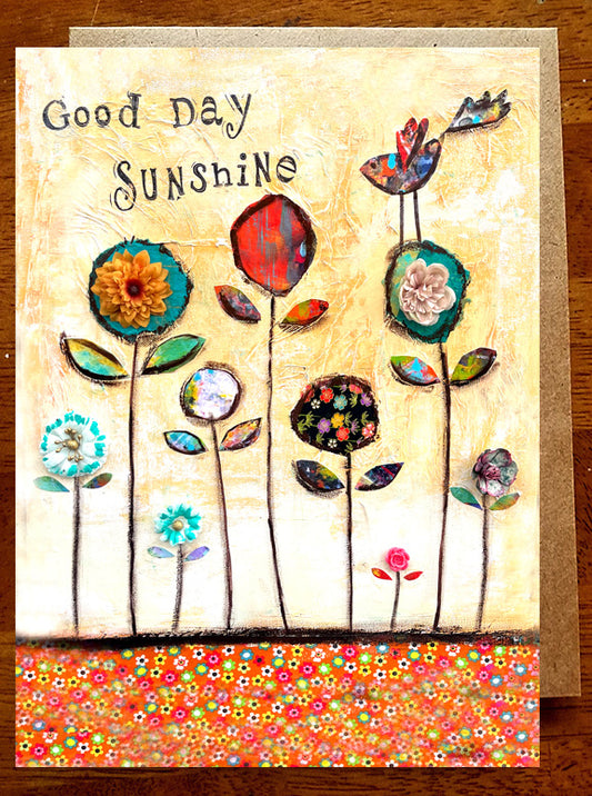 Good Day Sunshine.... 5 x 7 Greeting Card