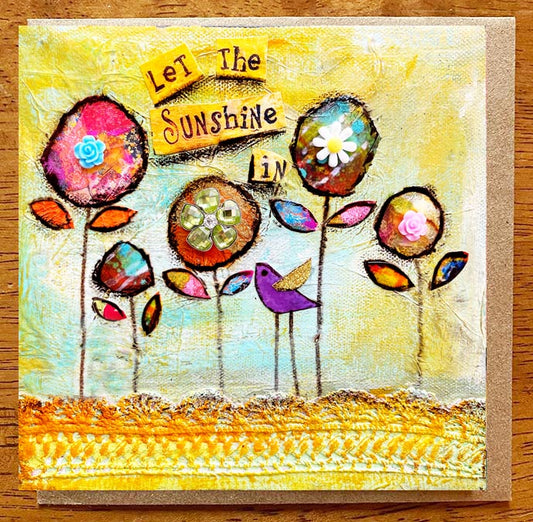 Let the Sunshine In... 5 x 5 greeting card