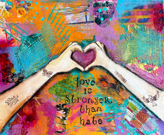 "Love is Stronger Than Hate"".. 20" x 24""..Original Mixed media Painting and collage