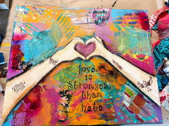 "Love is Stronger Than Hate"".. 20" x 24""..Original Mixed media Painting and collage