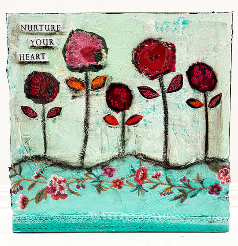 "Nurture Your Heart"  12" x 12" Original Painting and Collage
