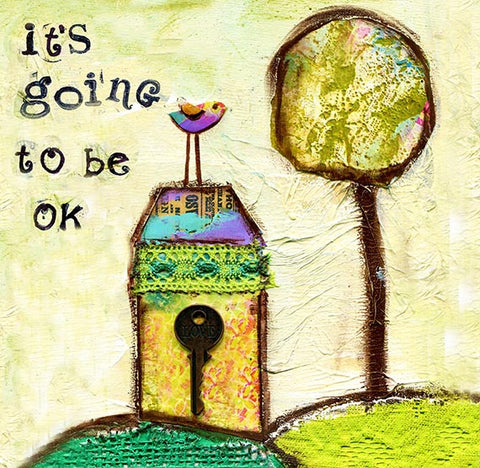 It's Going to be OK