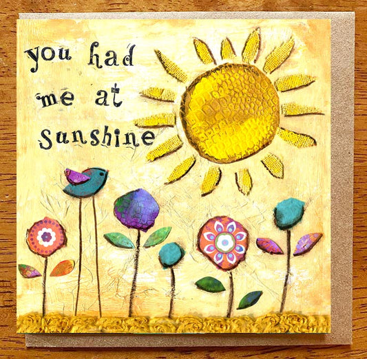 You Had Me at Sunshine..... 5 x 5 greeting card