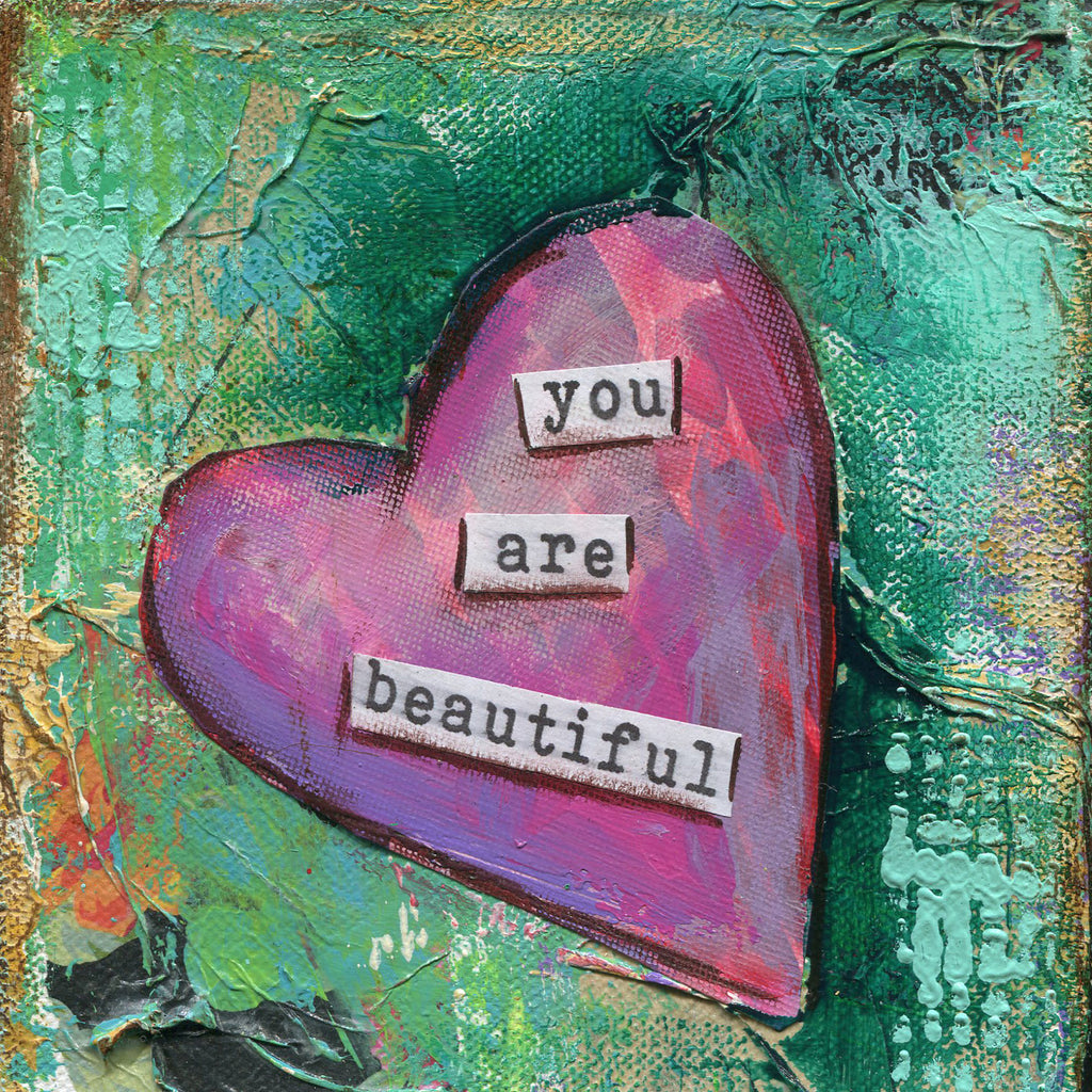 You Are Beautiful....Wood Mounted Reproduction