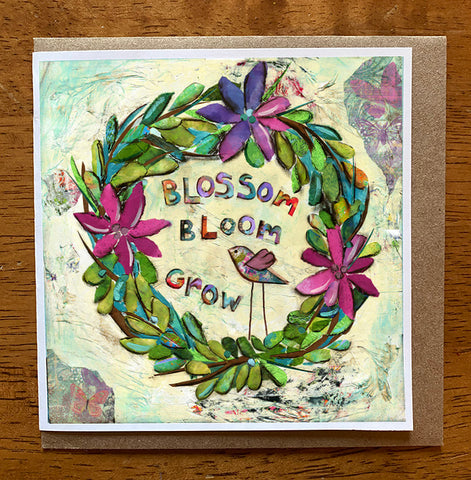 Blossom , Bloom and Grow... 5 x 5 greeting card