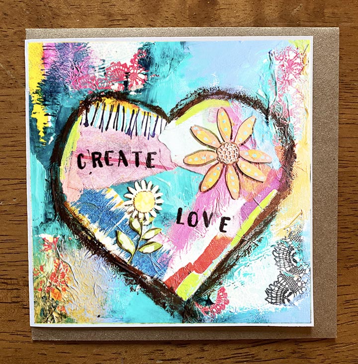 Love Creating Create Love..... 5 x 5 greeting card - Bit O' Whimsey Design Studio