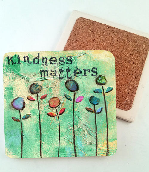 Kindness Matters....Absorbant Stone Coaster