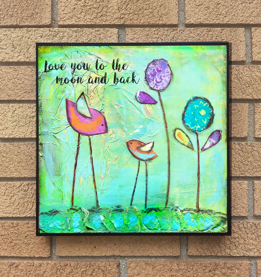 Love you to the Moon and Back....Wood Mounted Reproduction