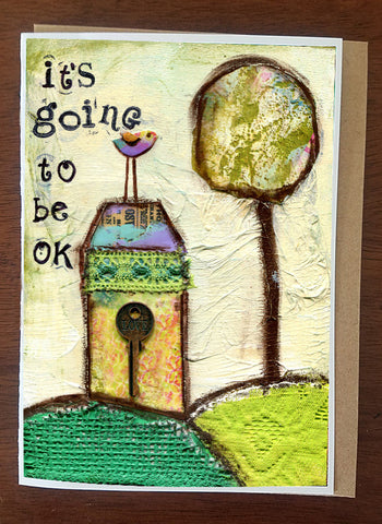 It's Going to Be OK..... Greeting Card