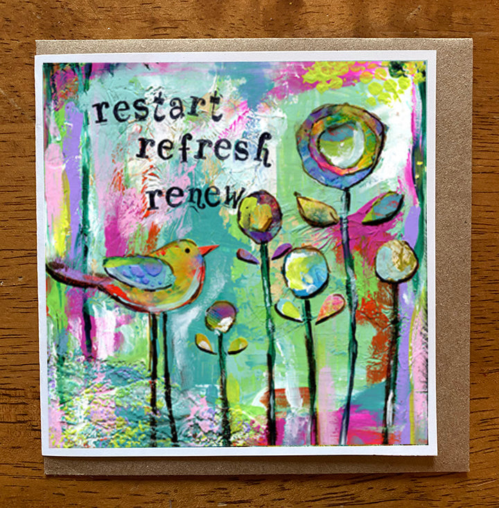 Restart, Refresh, Renew..... 5 x 5 greeting card