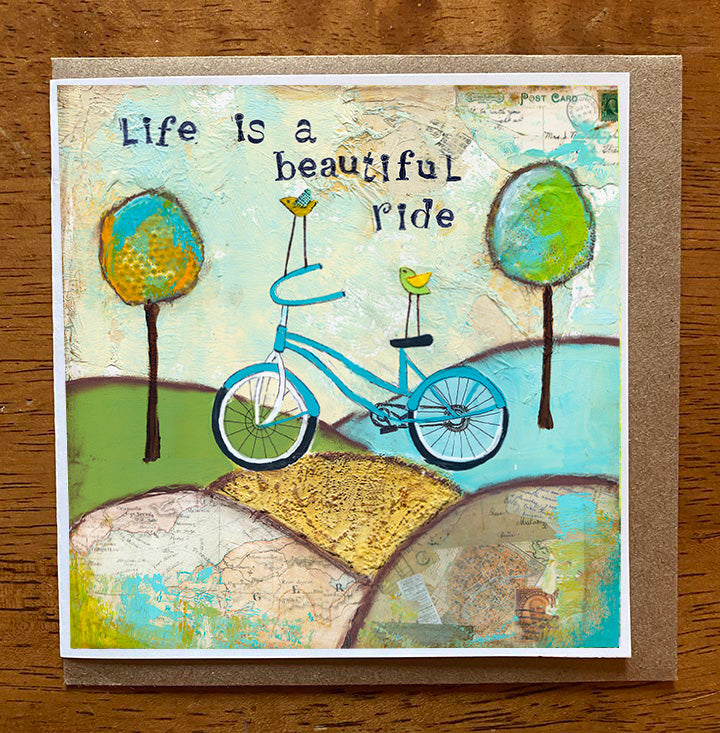 Life is a Beautiful Ride..... 5 x 5 greeting card
