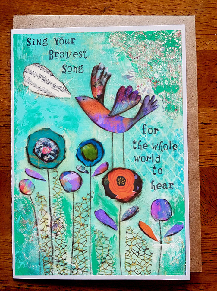 Sing Your Bravest Song.... Greeting Card
