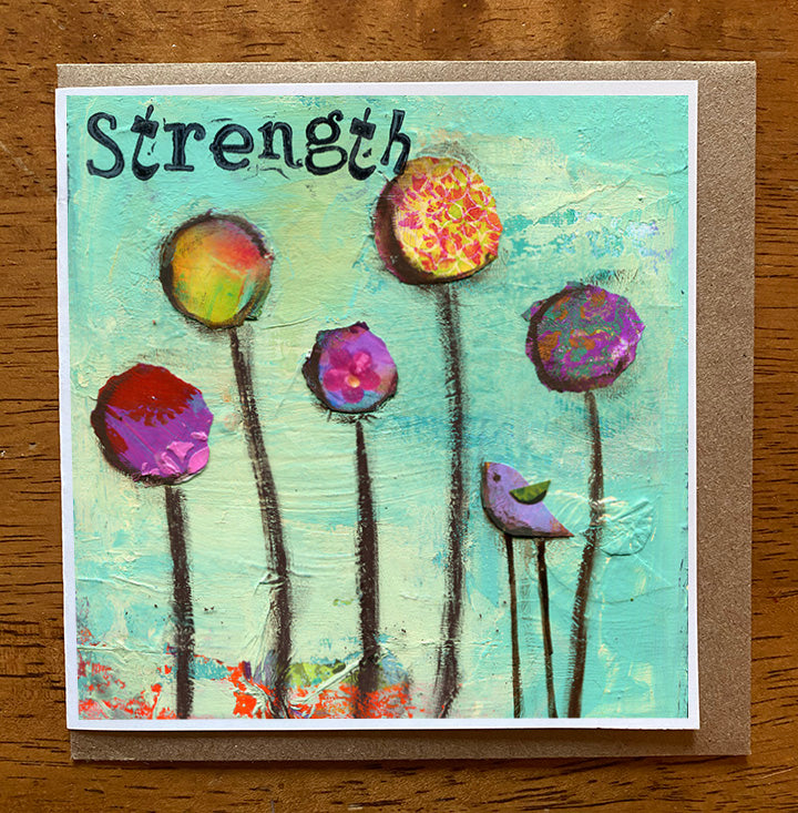 Strength...... 5 x 5 greeting card
