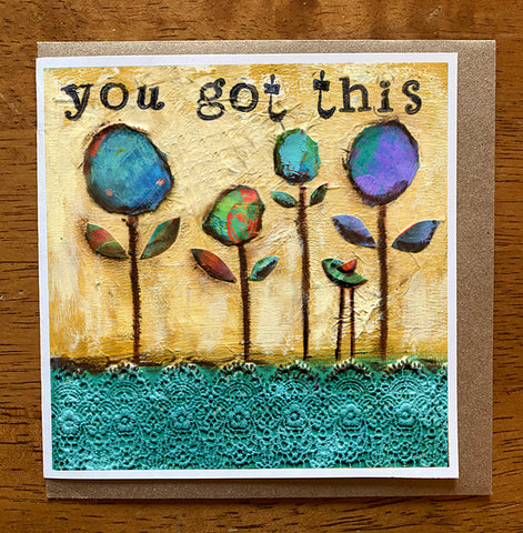 You Got This... 5 x 5 greeting card
